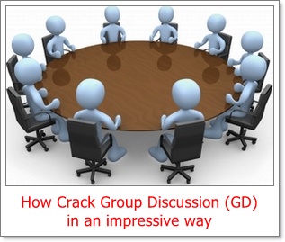 How Crack Group Discussion (GD) in an impressive way