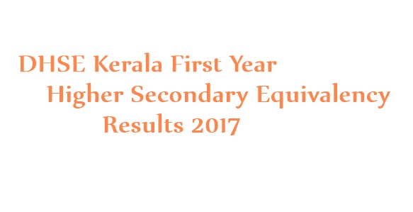 DHSE Kerala First Year Higher Secondary Equivalency Results March 2018
