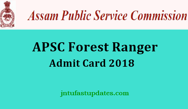APSC Forest Ranger Admit Card 2018