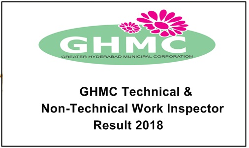 GHMC Result 2018 For Technical & Non-Technical Work Inspector Selection Merit List