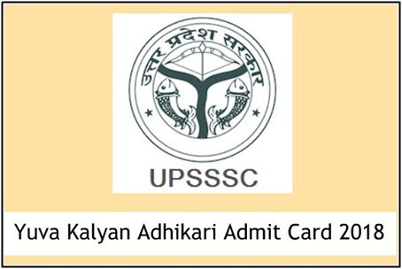 UPSSSC Yuva Kalyan Adhikari Admit Card 2018