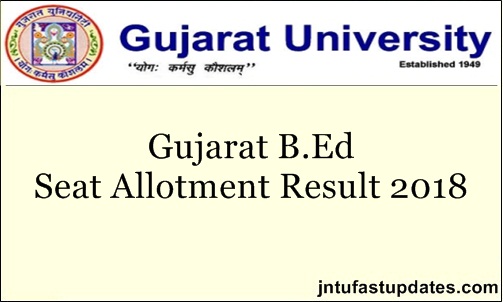 Gujarat University B.Ed 2nd Round Result 2018 – Second Allotment List @ eform.gujaratuniversity.ac.in