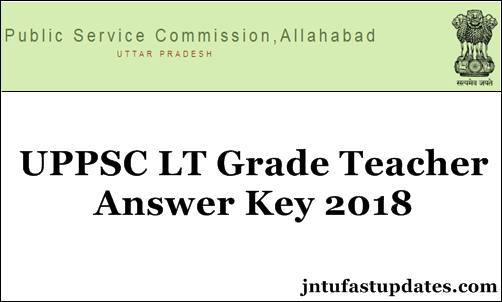 UPPSC LT Grade Teacher Answer Key 2018 for 29th July Exam, Cutoff Marks @ uppsc.up.nic.in