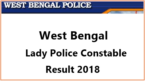 WB Lady Police Constable Result 2018