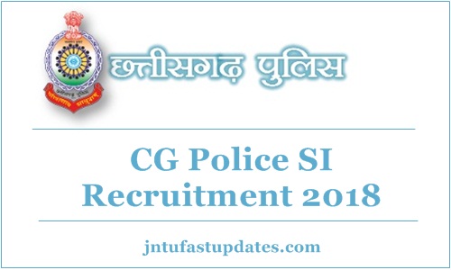 CG Police SI Recruitment 2018 – Apply Online For 655 Sub Inspector posts @ cgpolice.gov.in