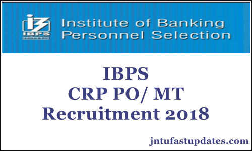 IBPS CRP PO/ MT-VIII Recruitment 2018 – Apply Online For 4102 Posts @ ibps.in