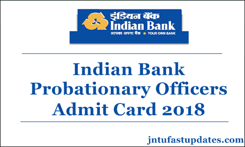Indian Bank PO Admit Card 2018 (Released) Download – Probability Officer Call letter