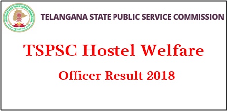 TSPSC Hostel Welfare Officer Results 2018