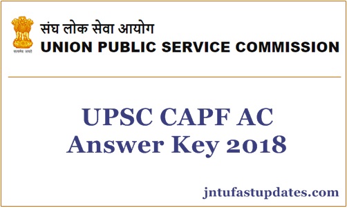 UPSC CAPF AC Answer Key 2018 @ upsc.gov.in – Download Cutoff Marks For Paper 1 & 2