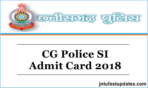 CG Police SI Admit Card 2018-19 : Chhattisgarh Police Platoon Commander Exam Date, Call Letter