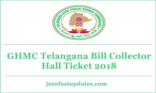 TSPSC Bill Collector Hall Ticket 2018 Released – GHMC Bill Collector Exam Date, Admit Card