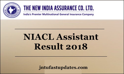 NIACL Assistant Prelims Result 2018 Released –  NIACL Assistant Results Download @ newindia.co.in