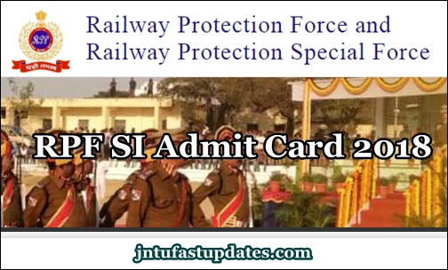 RPF SI Admit Card 2018 (Released) – Sub Inspectors Exam Date, Hall Ticket Download @ si.rpfonlinereg.org