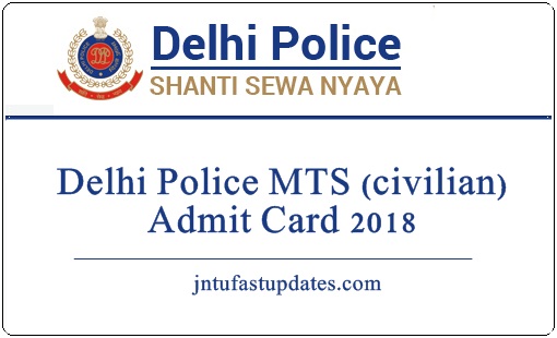 Delhi Police MTS (Civilian) Admit Card 2018