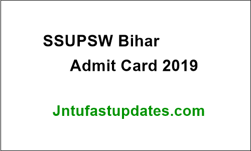 SSUPSW Bihar Admit Card 2019