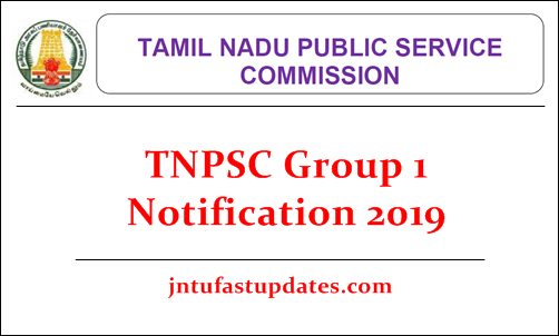 TNPSC Group 1 Notification 2019
