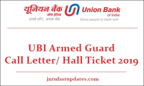 UBI Armed Guard call Letter/ Hall Ticket 2019