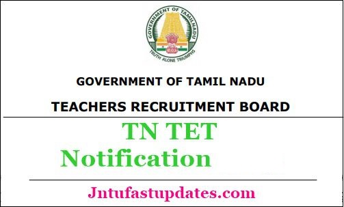 TNTET Application Form 2022 Apply Online (Started), TNTET Notification, Eligibility & Syllabus @ trb.tn.nic.in
