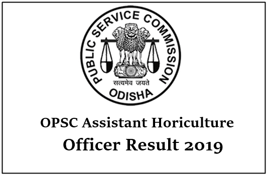 OPSC Assistant Horticulture Officer Result 2019