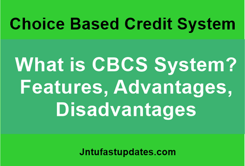 What is CBCS System? Features, Advantages, Disadvantages