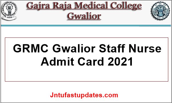 GRMC Gwalior Staff Nurse Admit Card 2021 Download