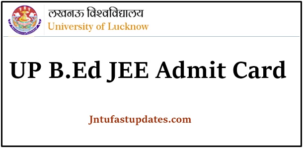 UP B.Ed JEE Admit Card 2021 (Released) – New Exam Date, Hall Ticket @ lkouniv.ac.in
