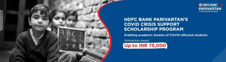 HDFC Parivartan's COVID Crisis Support Scholarship Program 2021 - Award Up To Rs 75000