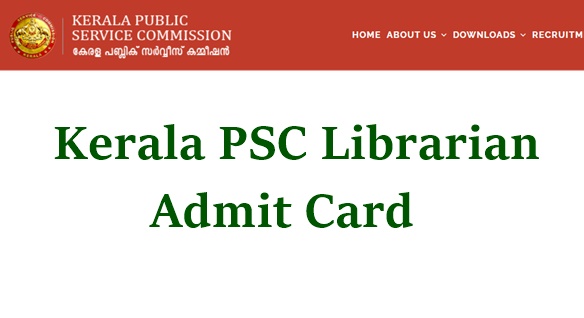 Kerala PSC Librarian Grade 4 Hall Ticket 2022